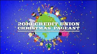 2013 Credit Union Christmas Pageant [upl. by Waite]