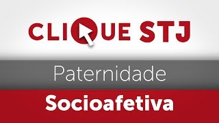 Clique STJ  Paternidade Socioafetiva 05102018 [upl. by Dagley404]