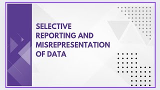 Selective reporting and misrepresentation of data [upl. by Ozen]