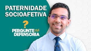 Paternidade socioafetiva O que é Como fazer o reconhecimento [upl. by Homerus250]